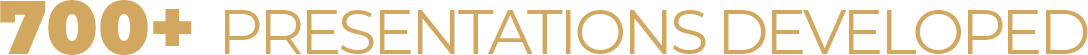 700+ Presentations Developed